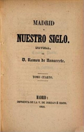 Madrid y nuestro siglo : novela, 4
