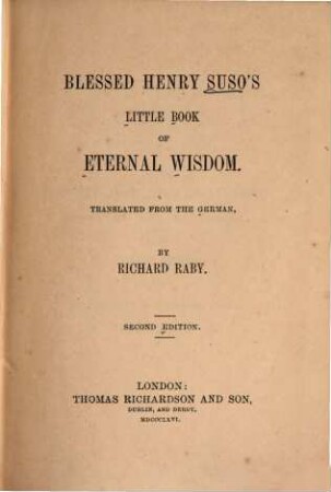 Blessed Henry Suso's Little Book of Eternal Wisdom : Translated from the German, by Richard Raby