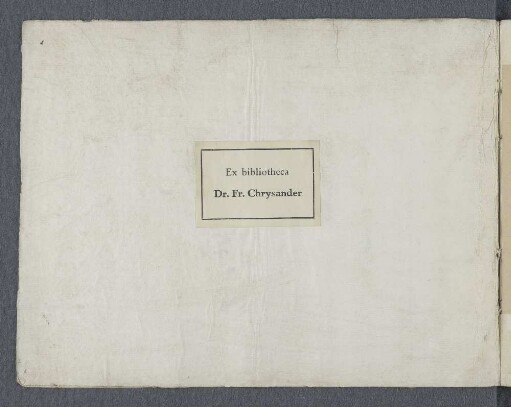 [Ex bibliotheca Dr. Fr. Chrysander]