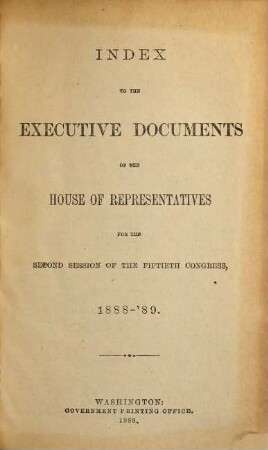 House documents. [405.] 1888/89, Vol. 6 = Congress 50, Sess. 2