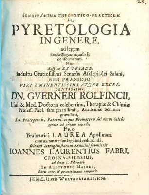 Ichnographēma Theoretico-Practicum De Pyretologia In Genere : ad legem kyklophorias haimatikēs conformatum