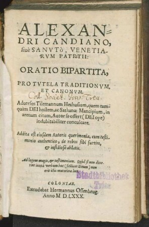 Alexandri Candiano, sive Sanuto, Oratio bipartita pro tutela traditionum et canonum