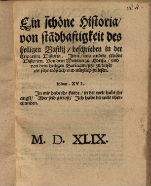 Ein schöne Historia von sta[n]dhaftigkeit des heiligen Basilii, beschrieben in der Tripartita Historia ...
