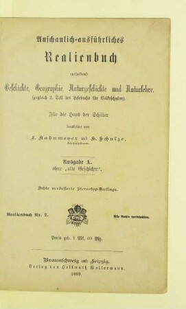 Anschaulich-ausführliches Realienbuch : enthaltend Geschichte, Geographie, Naturgeschichte und Naturlehre, (zugleich 2. Teil des Lesebuchs für Volksschulen) ; für die Hand der Schüler