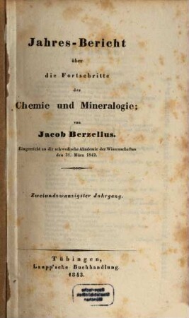 Jahresbericht über die Fortschritte der Chemie und Mineralogie. 22, 22. 1843