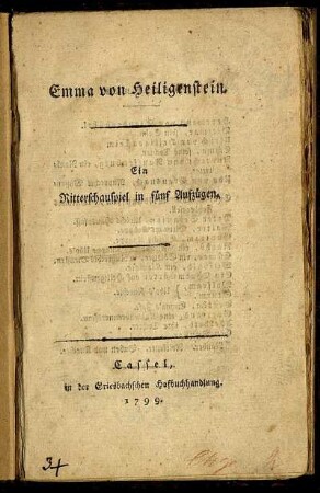 Emma von Heiligenstein : Ein Ritterschauspiel in fünf Aufzügen