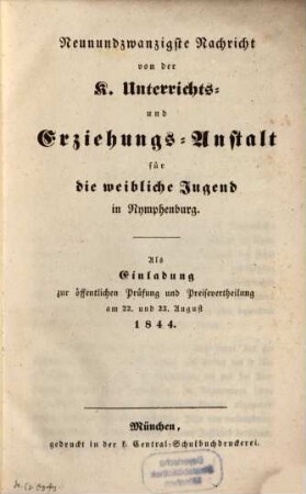 Nachricht von der Königlichen Unterrichts- und Erziehungs-Anstalt in Nymphenburg : ausgegeben am Ende des Schuljahres .... 1844