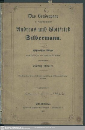 Das Brüderpaar die Orgelbaumeister Andreas und Gottfried Silbermann : historische Skizze nach kirchlichen und amtlichen Urkunden