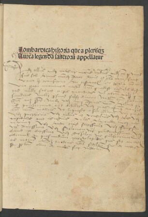 Lombardica historia que a pleris#[que] || Aurea legenda sanctorũ appellatur.||