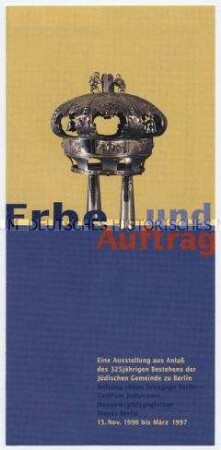 Informationsblatt zur Ausstellung "Erbe und Auftrag" anlässlich des 325jährigen Bestehens der Jüdischen Gemeinde zu Berlin