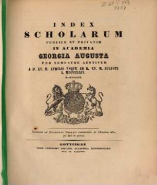 Index scholarum publice et privatim in Academia Georgia Augusta ... habendarum, SS 1864