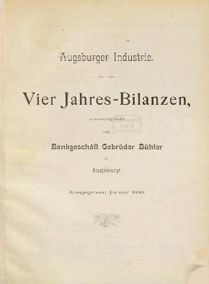 Augsburger Industrie : Jahres-Bilanzen. [1]. 1891/94