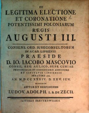 De Legitima Electione Et Coronatione Potentissimi Poloniarum Regis Augusti III.