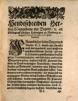 Kurtzer doch gründlicher Bericht, Von der zu Regenspurg jüngstgehaltener Disputation, zwischen den Catholischen vnnd Lutherischen Theologen, auß etlichen theyls Lateinisch, theyls auch Teutschen fürnemmer Fürsten vnd Herrn Missiuen, vnd Sendtschreiben, sampt beyder Seits daselbst zu disputiern vorgeschlagnen Thesibus