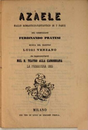 Azaele : ballo romantico-fantastico in 7 parti ; da rappresentarsi nel R. Teatro alla Canobbiana la primavera 1865