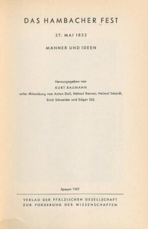 Das Hambacher Fest : 27. Mai 1832 ; Männer und Ideen