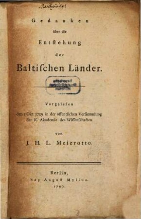 Gedanken über die Entstehung der Baltischen Länder : Vorgelesen den I Okt. 1789 in der öffentlichen Versammlung der K. Akademie der Wissenschaften