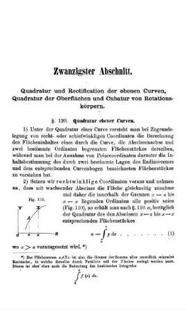 Zwanzigster Abschnitt. Quadratur und Rectification der ebenen Curven, Quadratur der Oberflächen und Cubatur von Rotationskörpern.
