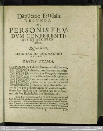 Disputatio Feudalis Secunda. De Personis Feudum Conferentibus Et Accipientibus. Respondente Leonhardo Cornacher Franco