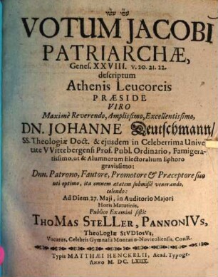Votum Jacobi Patriarchae : Genes. XXVIII. v. 20. 21. 22. descriptum