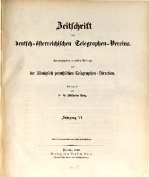 Zeitschrift des Deutsch-Österreichischen Telegraphen-Vereins. 6. 1859