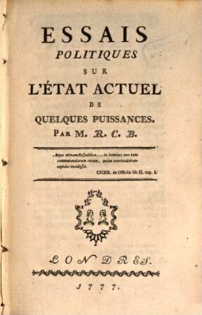 Essais politiques sur l'état actuel de quelques puissances, 1. (1771). - XVI, 211 S.