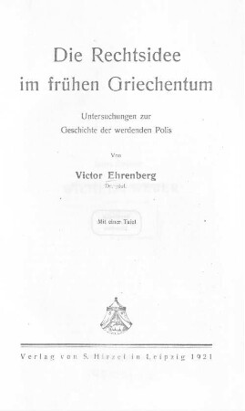 Die Rechtsidee im frühen Griechentum : Untersuchungen zur Geschichte der werdenden Polis