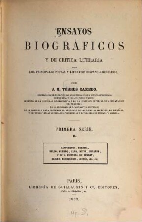 Ensayos biográficos y de crítica literaria sobre los principales poetas y literatos hispano-americanos. I,1