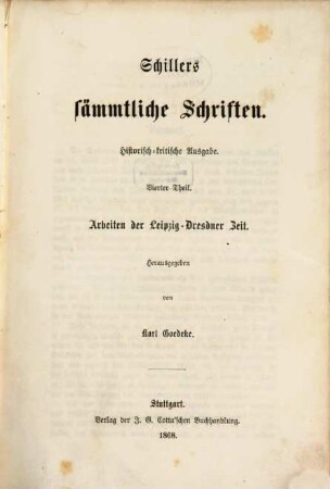 Schillers sämmtliche Schriften : historisch-kritische Ausgabe. 4, Arbeiten der Leipzig-Dresdner Zeit