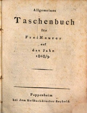 Allgemeines Taschenbuch für Freimaurer. 1808/09, 1808/09