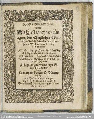 Drei christliche Predigten, die erste bey Verkündigung des christlichen evangelischen Jubelfestes...