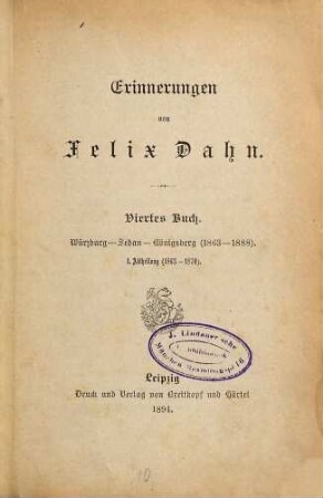 Erinnerungen, 4,1. 4. Buch, Würzburg, Sedan, Königsberg ; Abth. 1, 1863 - 1870