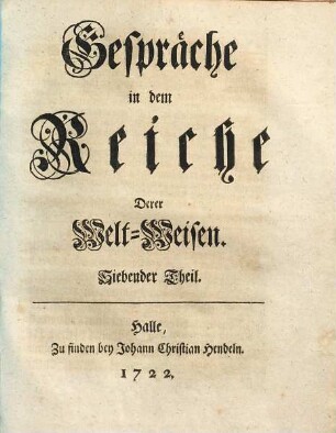 Gespräche in dem Reiche Derer Welt-Weisen, 7