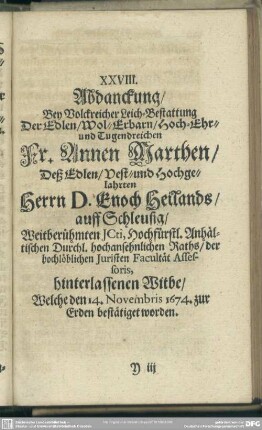 XXVIII. Abdanckung, ... Fr. Annen Marthen, deß ... Herrn D. Enoch Heilands... Witbe