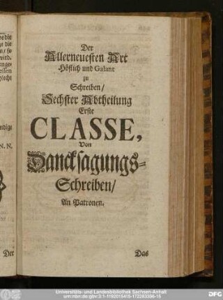 Der Allerneuesten Art Höflich und Galant zu Schreiben, Sechster Abtheilung Erste Classe, Von Dancksagungs-Schreiben, An Patronen.