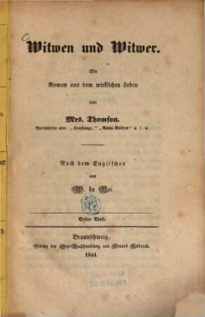 Witwen und Witwer : Ein Roman aus dem wirklichen Leben von [Katherine] Thomson. Nach dem Englischen von W. du Roi. 1