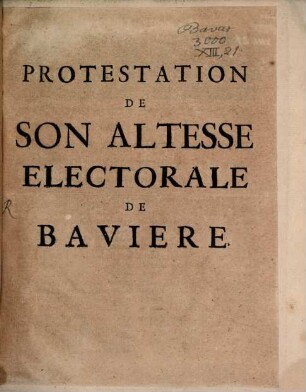 Protestation De Son Altesse Electorale De Baviere