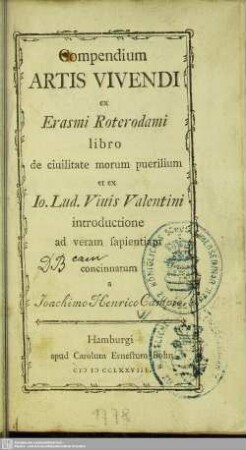 Compendium Artis Vivendi ex Erasmi Roterodami libro de civilitate morum puerilium et ex Jo. Lud. Vivis Valentini introductione ad veram sapientiam concinnatum