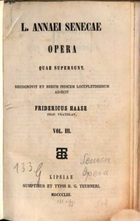 L. Annaei Senecae opera quae supersunt. 3, L. Annaei Senecae ad Lucilium epistularum moralium libri XX