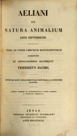 Aeliani de natura animalium libri septemdecim. 1, [Hauptbd.]