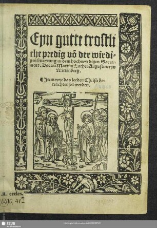 Eyn gutte trostliche predig vo[n] der wirdigen bereytung zu dem hochwyrdigen Sacrament