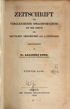 Zeitschrift für vergleichende Sprachforschung auf dem Gebiete der indogermanischen Sprachen. 5. 1856