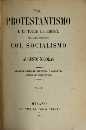 Del Protestantismo e di tutte le eresie nel loro rapporto col Socialismo di Augusto Nicolas : Poliantea Cattolica. 1