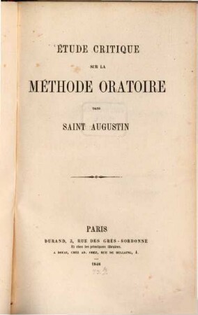 Étude critique sur la méthode oratoire dans Saint Augustin
