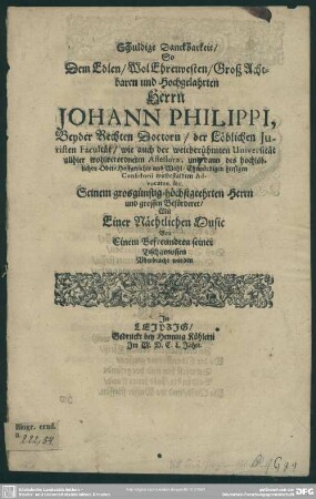 Schuldige Dankbarkeit ... Hn. Johann Philippi ... mit einer nächtlichen Music uberbracht