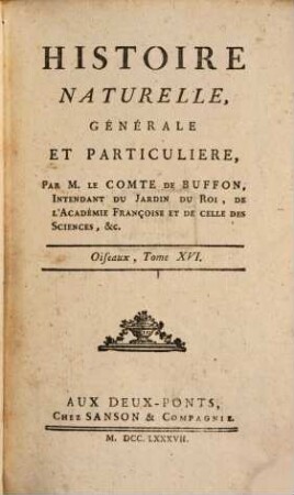 Histoire Naturelle, Générale Et Particulière. [3],16, Oiseaux ; T. 16
