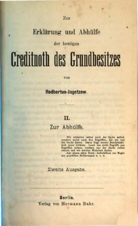 Zur Erklärung und Abhülfe der heutigen Creditnoth des Grundbesitzes von Carl Rodbertus-Jagetzow. 2, Zur Abhülfe