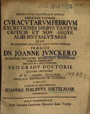 Dissertatio Inavgvralis Medica Explicans Cavssam Cvr Acvtarvm Febrivm Excretiones Diebvs Tantvm Criticis Et Non Aeqve Aliis Sint Salvtares
