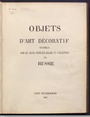 Objets d'art décoratif recueillis dans les palais impériaux, églises et collections en russie