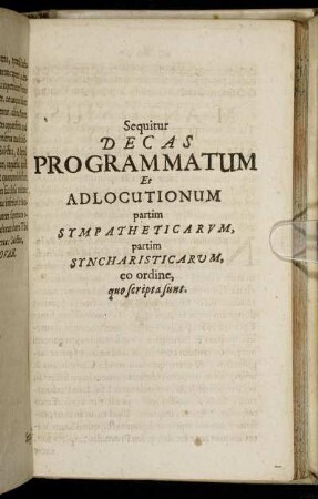 Decas Programmatum Et Adlocutionum partim Sympatheticarum, partim Syncharisticarum, eo ordine, quo scripta sunt